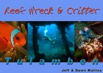 Reef, Wreck & Critter by Jeff and Dawn Mullins Photo